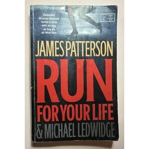 Run for Your Life by Patterson, James; Ledwidge, Michael
